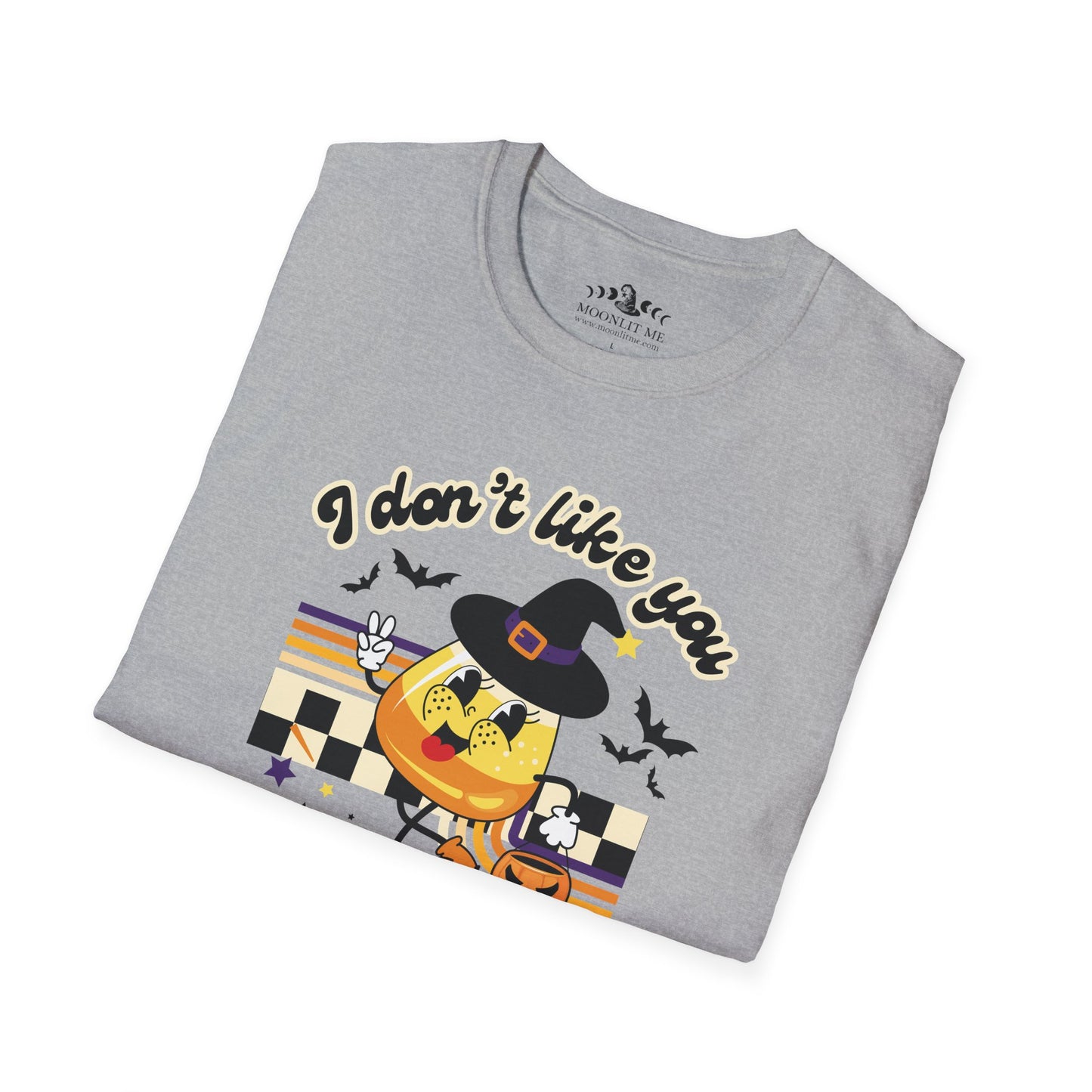 I Don't Like You Either Candy Corn T-Shirt
