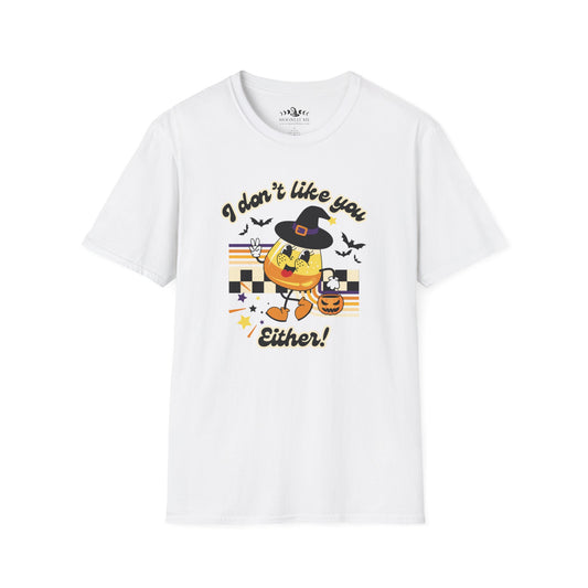 I Don't Like You Either Candy Corn T-Shirt