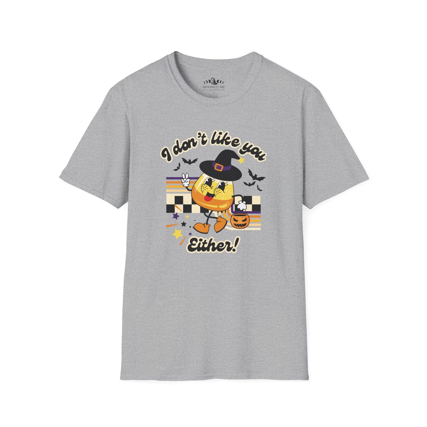 I Don't Like You Either Candy Corn T-Shirt